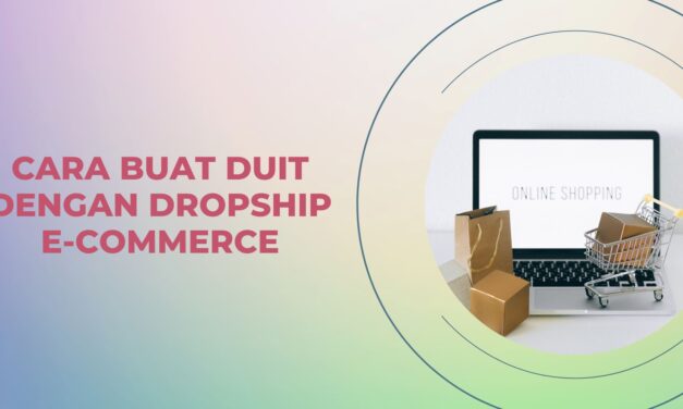 Cara Buat Duit dengan Dropship Melalui E-commerce