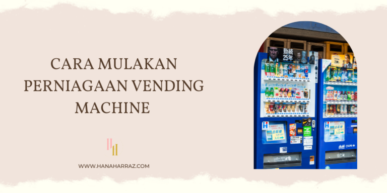 Cara Mulakan Perniagaan Vending Machine