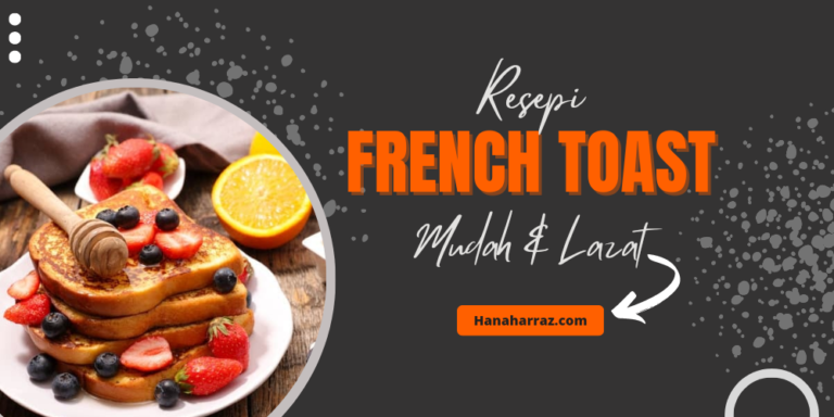 Resepi French Toast yang Sedap dan Mudah